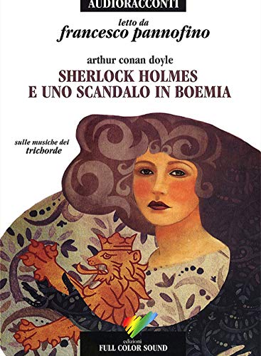 9788878460928: Sherlock Holmes e uno scandalo in Boemia letto da Francesco Pannofino. Audiolibro. CD Audio
