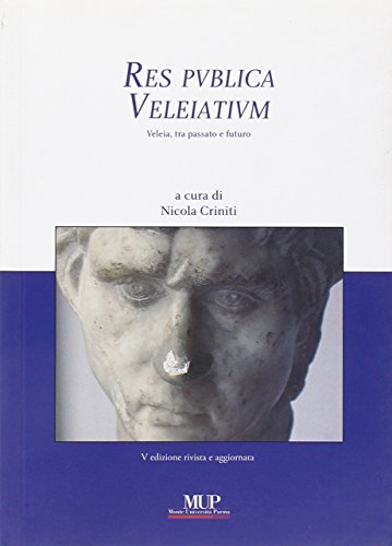 9788878470194: Res publica Veleiatium. Veleia, tra passato e futuro (Humanitas et scientia)