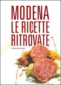 9788878472570: Modena. Le ricette ritrovate