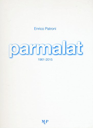 9788878474956: Parmalat 1961-2015. Ediz. illustrata