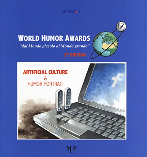 Imagen de archivo de World Humor Awards. Artificial culture & Humor Portrait a la venta por libreriauniversitaria.it