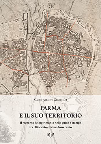 Stock image for PARMA E IL SUO TERRITORIO for sale by Brook Bookstore