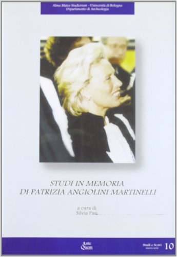 Beispielbild fr Studi in memoria di Patrizia Angiolini Martinelli. zum Verkauf von FIRENZELIBRI SRL