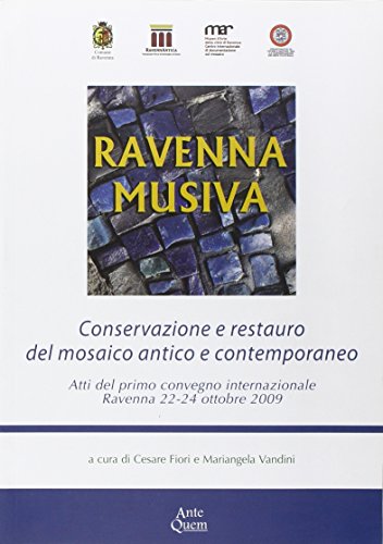 Beispielbild fr Ravenna Musiva. Conservazione e Restauro del Mosaico Antico e Contemporaneo. con CD-ROM. zum Verkauf von FIRENZELIBRI SRL