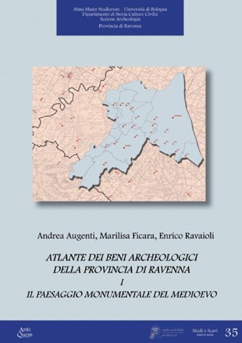Stock image for Atlante dei beni archeologici della provincia di Ravenna vol. 1 - Il paesaggio monumentale del Medioevo for sale by libreriauniversitaria.it