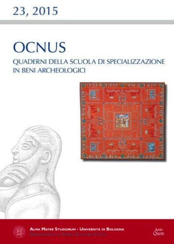 9788878491076: Ocnus. Quaderni della Scuola di Specializzazione in Beni Archeologici, 23, 2015.