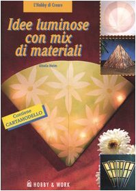 Stock image for Idee luminose con mix di materiali for sale by medimops