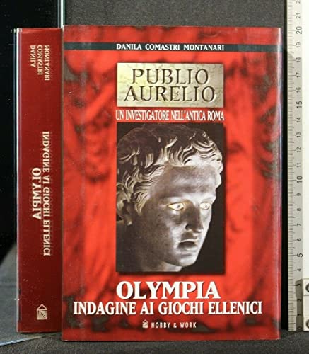 Imagen de archivo de Olympia. Indagine ai giochi ellenici a la venta por SecondSale