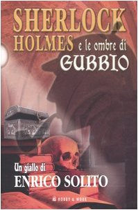 9788878514225: Sherlock Holmes e le ombre di Gubbio (Giallo & nero)