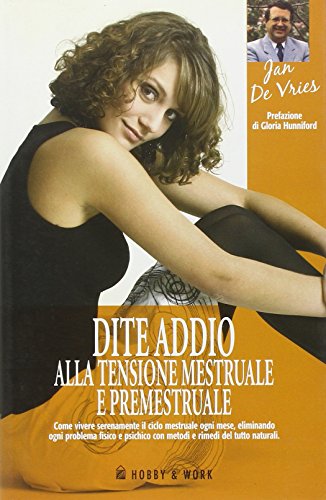 Dite addio alla tensione mestruale e premestruale (9788878515161) by Unknown Author