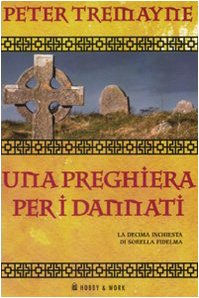 Una preghiera per i dannati (9788878517127) by Peter Tremayne