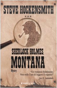 Stock image for Sherlock Holmes, Montana Hockensmith, Steve and Santini, W. for sale by Librisline