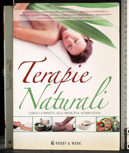9788878517592: Terapie naturali. Guida completa alla medicina alternativa