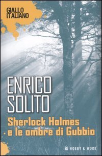 9788878517622: Sherlock Holmes e le ombre di Gubbio (Giallo italiano)