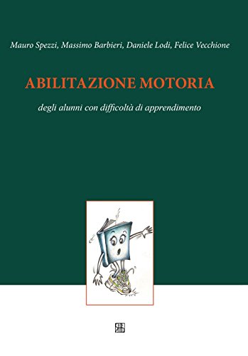 9788878533806: Abilitazione motoria degli alunni con difficolt di apprendimento