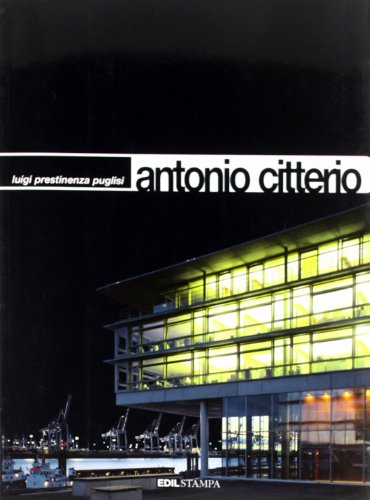 9788878640078: Antonio Citterio (I quad. dell'industria delle costruzioni)
