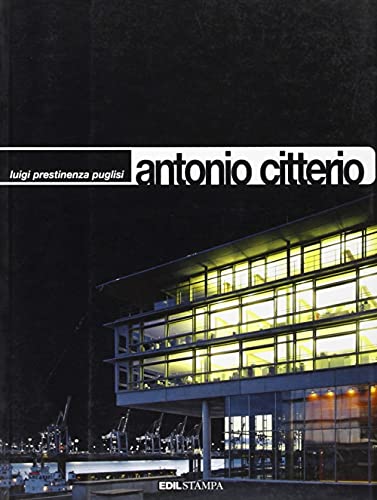 9788878640085: Antonio Citterio. Ediz. inglese (I quad. dell'industria delle costruzioni)