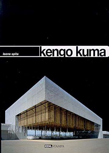 9788878640184: Kengo Kuma (I quad. dell'industria delle costruzioni)