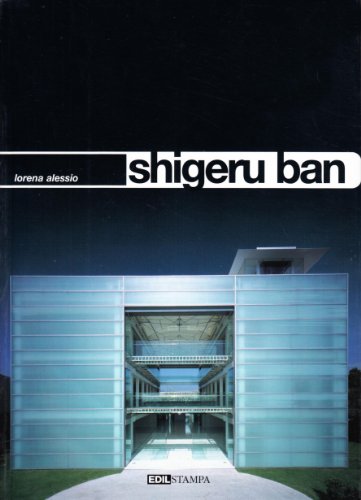 9788878640412: Shigeru Ban. Ediz. illustrata (I cataloghi dell'indus. delle costruzioni)