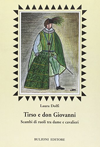 Stock image for Tirso e Don Giovanni. Scambi di ruoli tra dame e cavalieri for sale by libreriauniversitaria.it