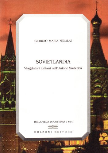 9788878703841: Sovietlandia. Viaggiatori italiani nell'Unione Sovietica (Biblioteca di cultura)