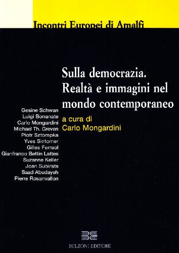 Sulla democrazia. RealtÃ: e immagini nel mondo contemporaneo (9788878704725) by Gesine Schwan Luigi Bonanate