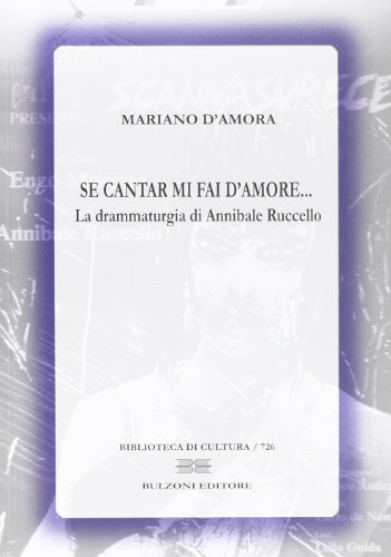 Stock image for Se cantar mi fai d'amore. La drammaturgia di Annibale Ruccello for sale by Moonstruck Books