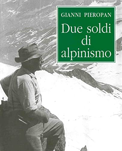 Imagen de archivo de Due Soldi Di Alpinismo (Rist. Anast.) a la venta por libreriauniversitaria.it