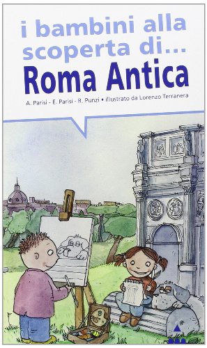 Beispielbild fr I bambini alla scoperta di Roma antica zum Verkauf von AwesomeBooks