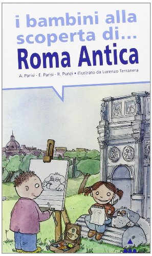 Imagen de archivo de I bambini alla scoperta di Roma antica a la venta por medimops