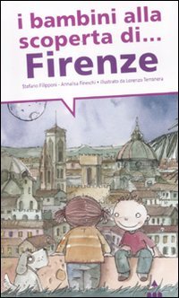 9788878742383: I bambini alla scoperta di Firenze. Ediz. illustrata
