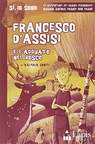 9788878743335: Francesco d'Assisi e l'agguato nel bosco (S, io sono)