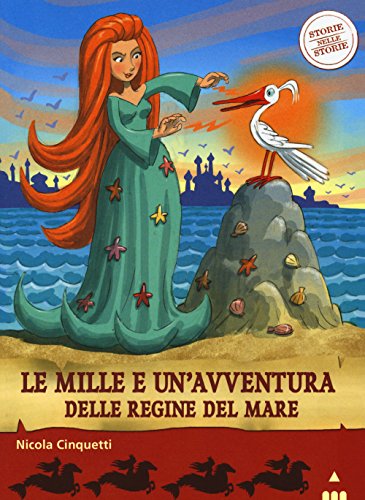 Imagen de archivo de Le mille e una avventura delle regine del mare. Storie nelle storie a la venta por libreriauniversitaria.it