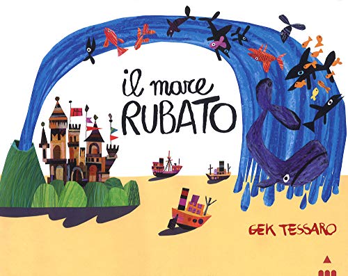 Beispielbild fr Il mare rubato. Ediz. a colori zum Verkauf von medimops