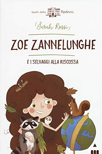 Stock image for Zoe Zannelunghe e i selvaggi alla riscossa for sale by Brook Bookstore