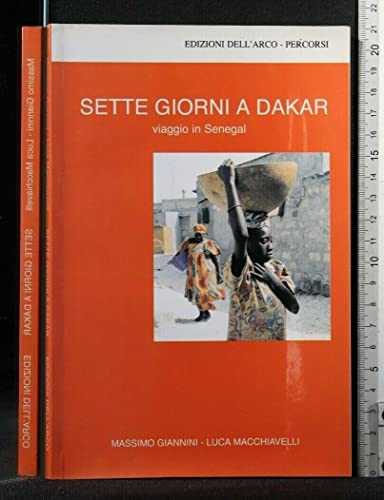 Beispielbild fr Sette giorni a Dakar. Viaggio in Senegal zum Verkauf von Antiquariat Armebooks