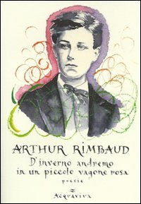 D'inverno andremo in un piccolo vagone rosa (9788878773073) by Arthur Rimbaud