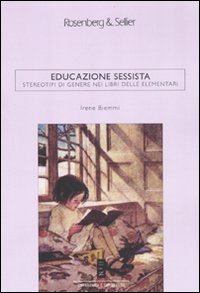 Stock image for Educazione sessista. Stereotipi di genere nei libri delle elementari for sale by medimops