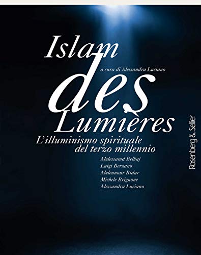 Imagen de archivo de Islam des Lumires. L'illuminismo spirituale del terzo millennio a la venta por libreriauniversitaria.it