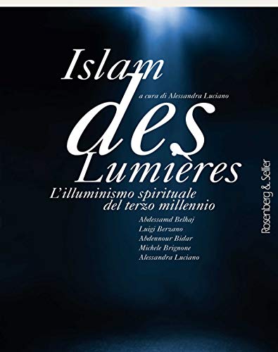 Stock image for Islam des Lumires. L'illuminismo spirituale del terzo millennio for sale by libreriauniversitaria.it