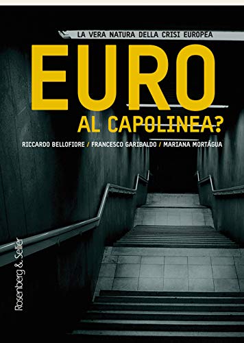 Imagen de archivo de Euro al capolinea? La vera natura della crisi europea a la venta por libreriauniversitaria.it