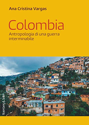 Beispielbild fr Colombia. Antropologia di una guerra interminabile zum Verkauf von medimops