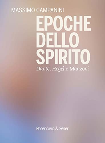 Imagen de archivo de Epoche dello spirito. Dante, Hegel e Manzoni a la venta por libreriauniversitaria.it