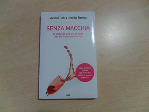 Beispielbild fr Senza macchia Lush, Shannon and Fleming, Jennifer zum Verkauf von Librisline