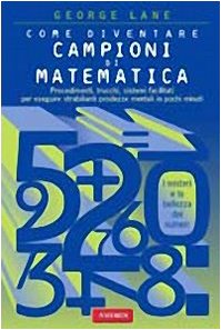 Come diventare campioni di matematica (9788878871038) by George Lane