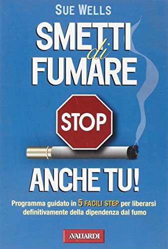 9788878871083: Smetti di fumare anche tu!