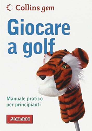 9788878871588: Giocare a golf. Ediz. illustrata (Collins Gem)