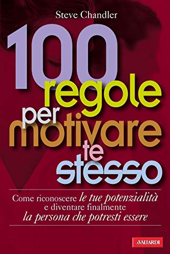 100 regole per motivare te stesso (9788878871700) by Unknown Author