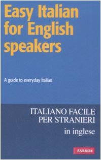 Stock image for Easy italian for english speakers. A guide to everyday Italian for sale by WorldofBooks