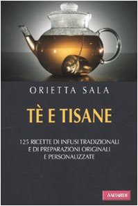 TÃ¨ e tisane (9788878873117) by Sala, Orietta